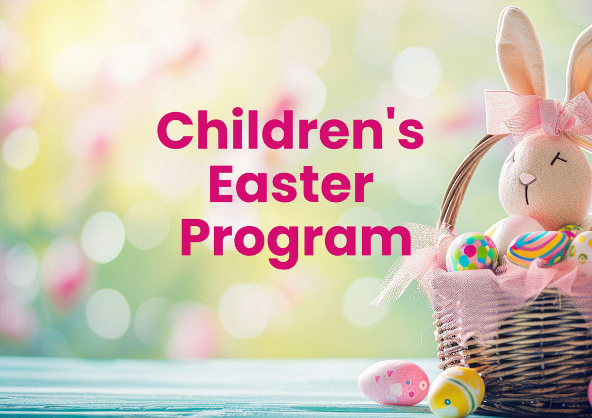 Family First Children’s Easter Program – Pooler Bible Church